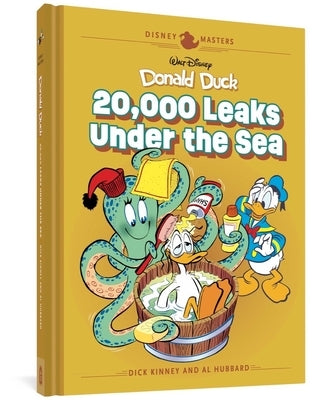 Walt Disney's Donald Duck: 20,000 Leaks Under the Sea: Disney Masters Vol. 20 by Kinney, Dick