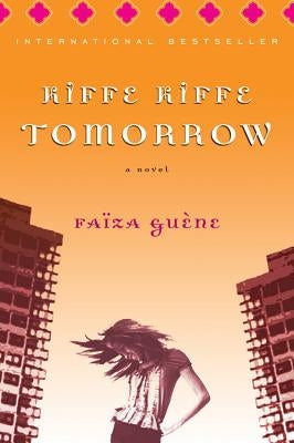 Kiffe Kiffe Tomorrow by GuÃ¨ne, FaÃ¯za