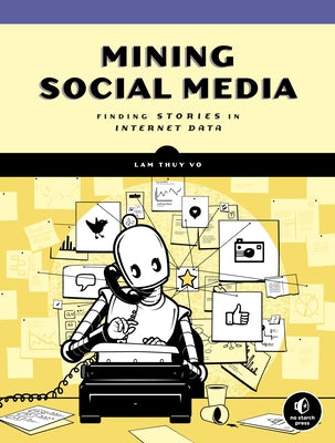 Mining Social Media: Finding Stories in Internet Data by Vo, Lam Thuy