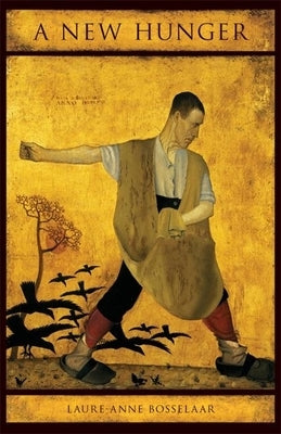 A New Hunger by Bosselaar, Laure-Anne