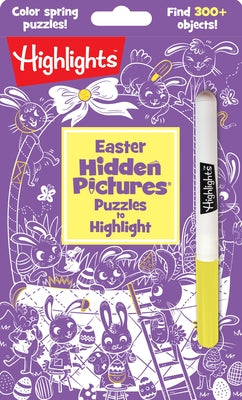 Easter Hidden Pictures Puzzles to Highlight: 300+ Hidden Bunnies, Chicks, Flowers, Easter Eggs and More, Easter Activity Book for Kids by Highlights