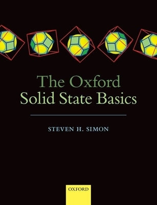 The Oxford Solid State Basics by Simon, Steven H.