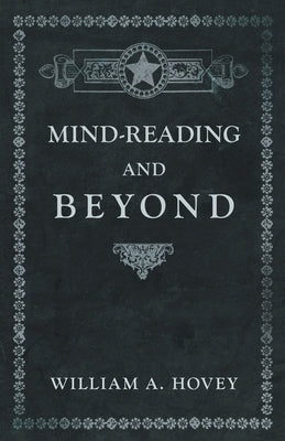Mind-Reading and Beyond by Hovey, William a.