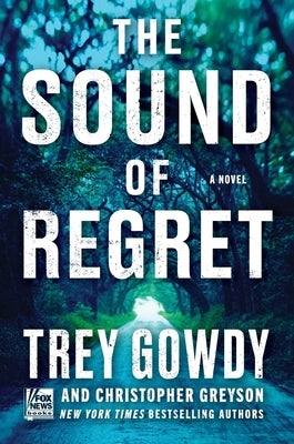 The Sound of Regret by Gowdy, Trey