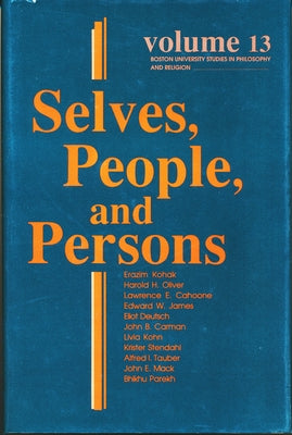 Selves, People, and Persons: What Does It Mean to Be a Self? by Rouner, Leroy S.