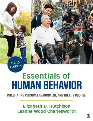 Essentials of Human Behavior: Integrating Person, Environment, and the Life Course by Hutchison, Elizabeth D.