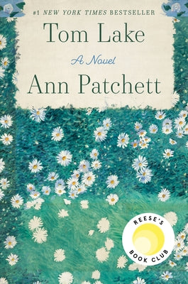 Tom Lake: A Reese's Book Club Pick by Patchett, Ann