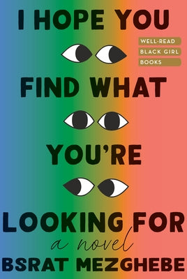 I Hope You Find What You're Looking for by Mezghebe, Bsrat