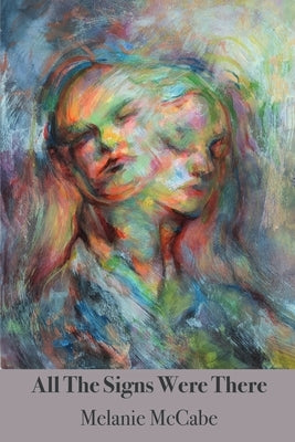 All the Signs Were There by McCabe, Melanie