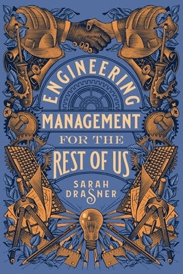 Engineering Management for the Rest of Us by Drasner, Sarah