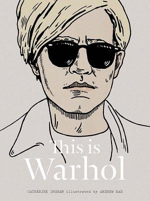 This Is Warhol by Ingram, Catherine