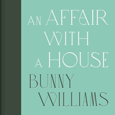 An Affair with a House (Collector's Edition) by Williams, Bunny