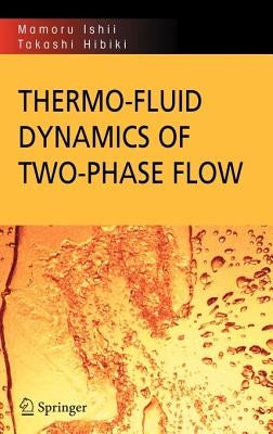 Thermo-Fluid Dynamics of Two-Phase Flow by Ishii, Mamoru