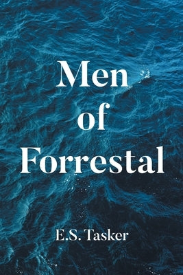 Men of Forrestal by Tasker, E. S.