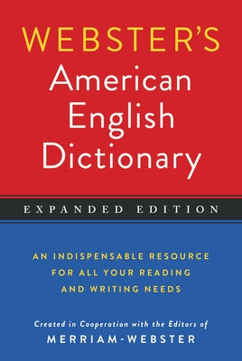 Webster's American English Dictionary, Expanded Edition by Merriam-Webster