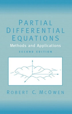 Partial Differential Equations: Methods and Applications by McOwen, Robert