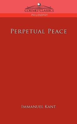 Perpetual Peace by Kant, Immanuel