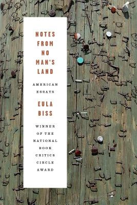 Notes from No Man's Land: American Essays by Biss, Eula