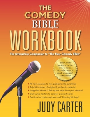 The Comedy Bible Workbook: The Interactive Companion to "The New Comedy Bible" by Carter, Judy
