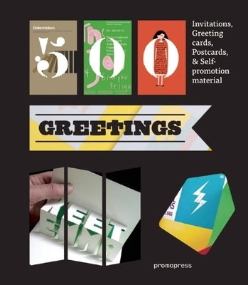 500 Greetings: Invitations, Postcards, Self-Promotional Material and Other Rsvp Ideas by Serrats, Marta