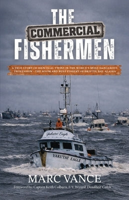 The Commercial Fishermen by Vance, Marc