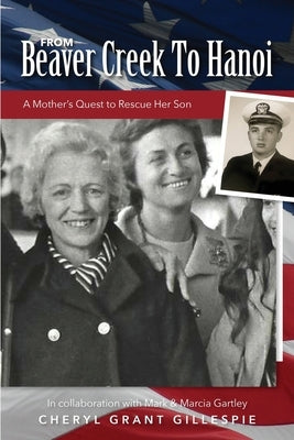 From Beaver Creek to Hanoi by Gillespie, Cheryl Grant