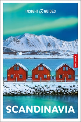 Insight Guides Scandinavia: Travel Guide with eBook by Insight Guides