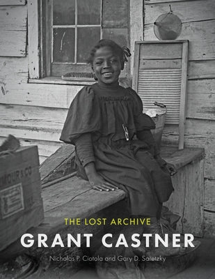 Grant Castner: The Lost Archive by Ciotola, Nicholas P.