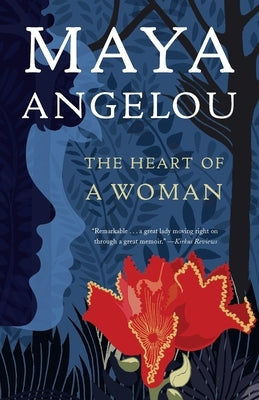 The Heart of a Woman by Angelou, Maya