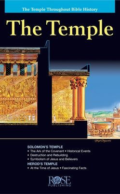 The Temple: The Temple Throughout Bible History by Rose Publishing