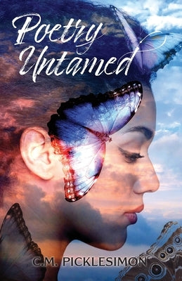 Poetry Untamed by Picklesimon, C. M.