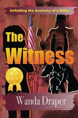 The Witness: Unfolding the Anatomy of a Killer by Draper, Wanda
