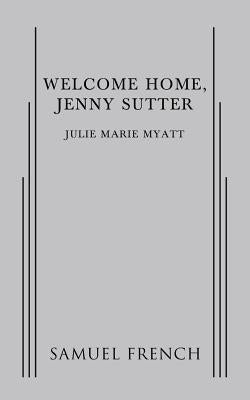 Welcome Home, Jenny Sutter by Marie Myatt, Julie