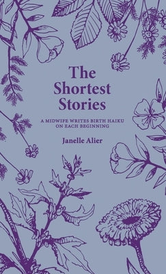 The Shortest Stories by Alier, Janelle