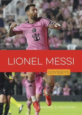 Lionel Messi by Goodman, Michael E.