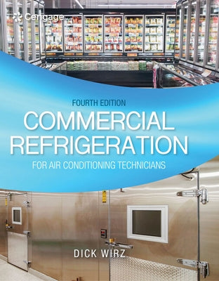 Commercial Refrigeration for Air Conditioning Technicians by Wirz, Dick