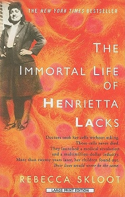 The Immortal Life of Henrietta Lacks by Skloot, Rebecca