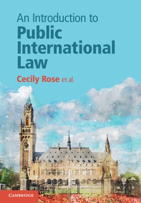 An Introduction to Public International Law by Rose, Cecily