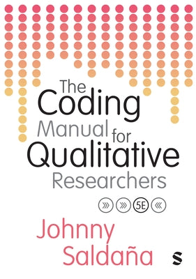 The Coding Manual for Qualitative Researchers (Fifth Edition (Revised and Updated Edition)) by Salda&#195;&#177;a, Johnny