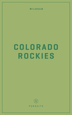 Wildsam Field Guides: Colorado Rockies by Bruce, Taylor