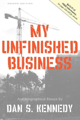 My Unfinished Business by Kennedy, Dan S.