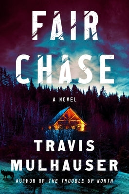 Fair Chase by Mulhauser, Travis