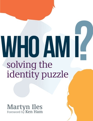 Who Am I?: Solving the Identity Puzzle by Iles, Martyn