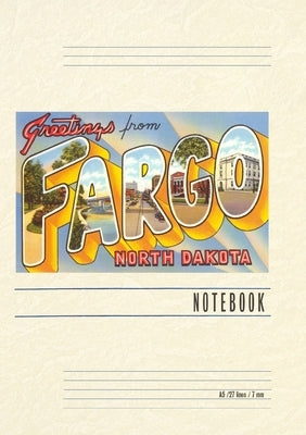 Vintage Lined Notebook Greetings from Fargo, North Dakota by Found Image Press