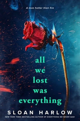 All We Lost Was Everything by Harlow, Sloan