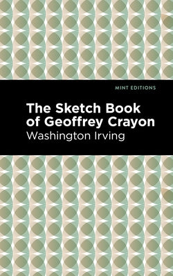 The Sketch-Book of Geoffrey Crayon by Irving, Washington