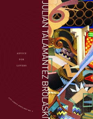 Advice for Lovers by Brolaski, Julian Talamantez