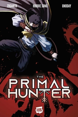 The Primal Hunter, Vol. 1 (Webtoon Graphic Novel) by Zogarth