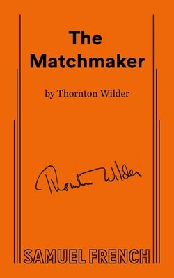 Matchmaker by Wilder, Thornton