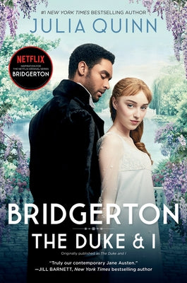 Bridgerton [Tv Tie-In]: Daphne's Story, the Inspiration for Bridgerton Season One by Quinn, Julia